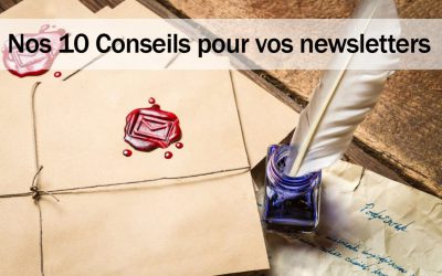 Comment rendre vos newsletters attractives et efficaces !